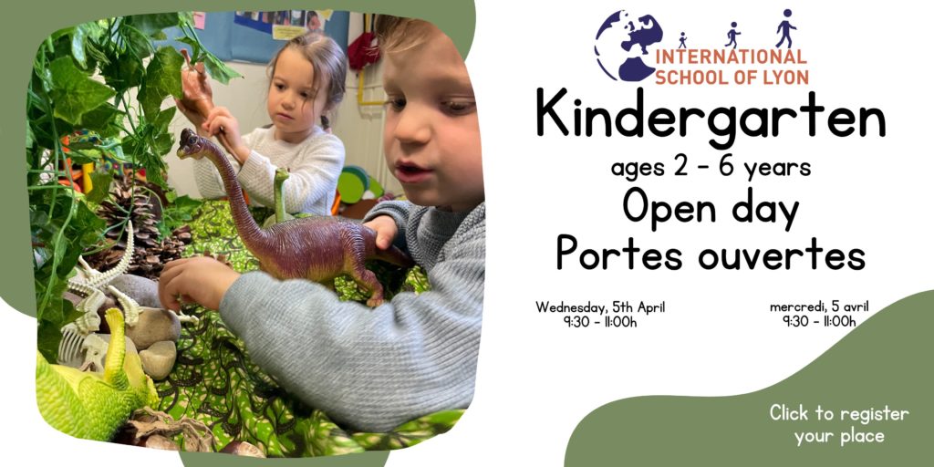 Kindergarten Open Day (Portes Ouvertes): Ages 2 to 6 years. Wednesday 5th April (9:30-11:00). Click to reserve your place.
