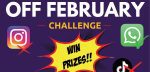 Off February Challenge - Win Prizes!